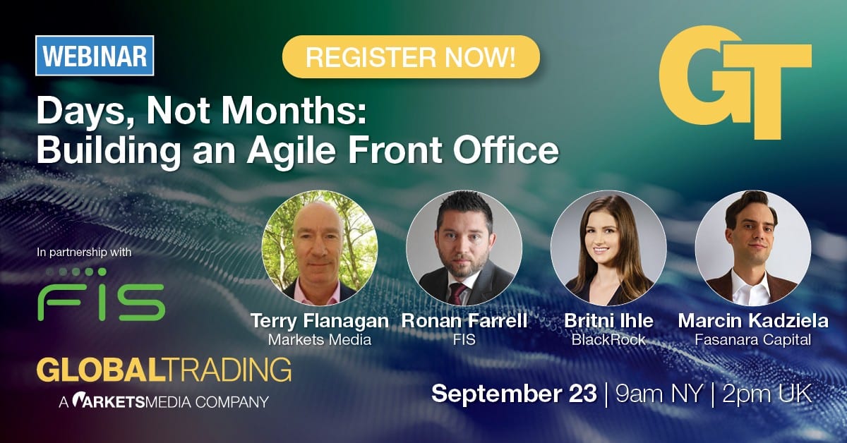 Sept. 23 Webinar: Engineering the Agile Front Office - Global Trading